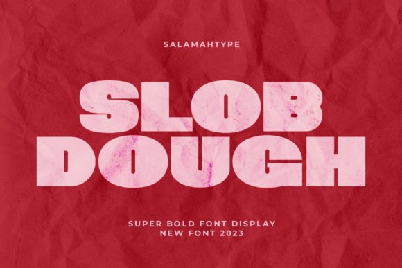 Slob Dough: A Bold Display Font That Commands Attention